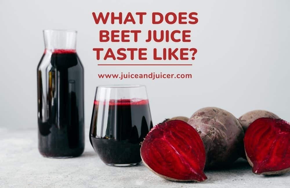 What does beet juice taste like